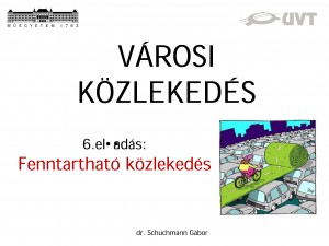 Microsoft PowerPoint - SchG_szakmernok_varosi_6_Sustainable_Tran